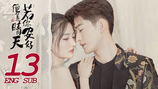 Sunshine of My Life EP13 | Sweet Romance | Zhang Han, Xu Lu | 若你安好便是晴天 | KUKAN Drama