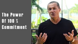 The Power Of 100 Percent Commitment