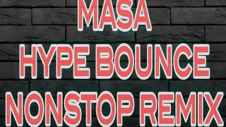 DJ MARK M - MASA HYPE BOUNCE NONSTOP REMIX