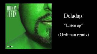 Deladap - Listen up (Ordiman remix)