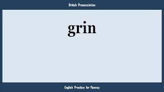 grin, How to Say or Pronounce GRIN in American, British, Australian English