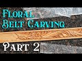 Part 2 Floral Belt Carving from our Stencil Set