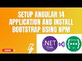 #94: Setup Angular 14 Application and Install Bootstrap in Visual Studio Code