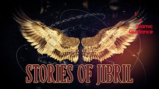 Stories Of Jibril (Gabriel)