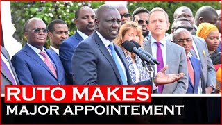Ruto Makes Major appointement| News54