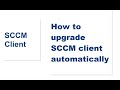How to upgrade SCCM client automatically