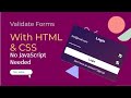 simple form validation with just HTML and CSS (no JavaScript)
