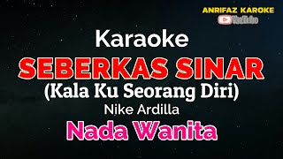 KARAOKE SEBERKAS SINAR, NADA WANITA, KALAKU SEORANG DIRI, NIKE ARDILLA