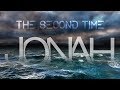 Jonah: The Second Time