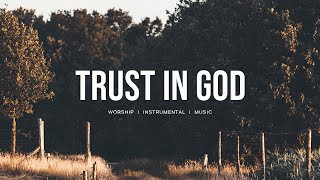 Trust in God - Elevation Worship | Instrumental worship | Deep Prayer | Piano worship