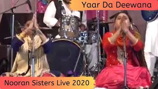 Nooran Sisters | Yaar Da Deewana | Punjabi Live Show 2020 |  Live Performance 2020 | Sufi Music