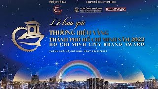 Trực tiếp: Lễ trao giải thưởng “Thương hiệu Vàng Thành phố Hồ Chí Minh"-HO CHI MINH CITY BRAND AWARD
