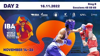 Day 2 | Ring B | Sessions 4B 5B 6B | IBA Youth World Boxing Championships | La Nucia - Benidorm 2022