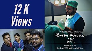 Till our breath becomes air | Malayalam Shortfilm | MBBS | Rameez | SNIMS |