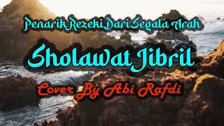Download Sholawat Jibril Penarik Rezeki Dari Segala Arah Cover Abi Rafdi mp3