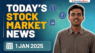 Today's Stock Market News - 1/1/2025 | Aaj ki Taaza Khabar