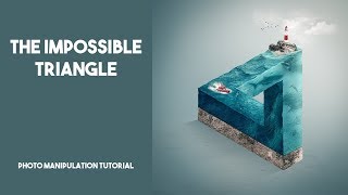 The Impossible Triangle - Advanced Photo Manipulation