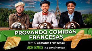 PROVANDO E DANDO NOTAS PRA COMIDAS DA FRANÇA | #3CONTINENTES #42