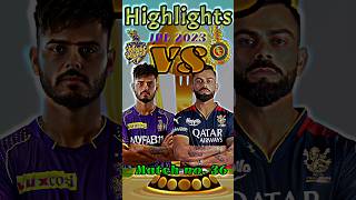 KKR vs RCB Highlights | ipl match highlight 2023 | #shorts #youtubeshorts #cricket #ipl #short