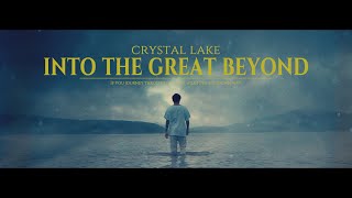 Crystal Lake - Into The Great Beyond (Official Music Video)