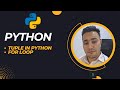 tuple | for loop in python | TecTalk