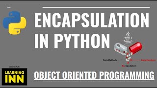 Why do we need Encapsulation in Python | Types of Access Modifiers | Python OOP