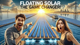 Floating Solar Farms: The Future of Renewable Energy?