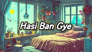 Hasi Ban Gaye - [ Male Cover]| Lofi | Hamari Adhuri Kahaani | Emraan Hashmi | Vidya Balan|
