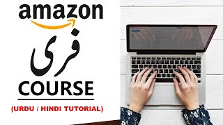 Amazon free full course in Urdu ! Virtual assistants FBA  FBM seller account Full Guide