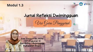 JURNAL REFLEKSI DWIMINGGUAN MODUL 1.3 || Visi Guru Penggerak || CGP Angkatan 10