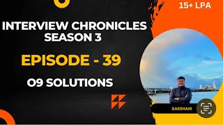 O9 Solutions Interview Experience | Interview Chronicles | CSE | 2024 |#interviewchronicles