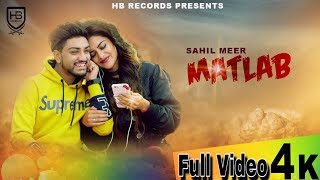 Sahil Meer (Brother of Nooran Sisters)|| MATLAB (Official Video) || Latest Punjabi Song 2020