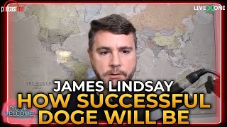 James Lindsay - How Successful DOGE Will Be