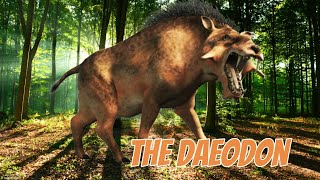 The Daeodon,  the \