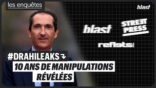 #DRAHILEAKS : 10 ANS DE MANIPULATIONS RÉVÉLÉES PAR REFLETS, STREETPRESS ET BLAST