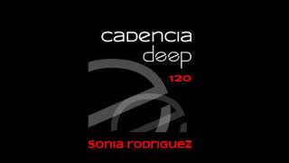 Cadencia deep #120  - Sonia Rodríguez @ Vicious Radio