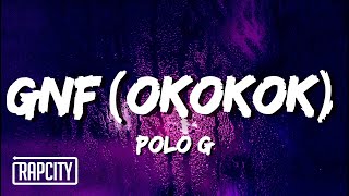 Polo G - GNF (OKOKOK) (Lyrics)