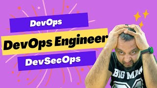 DevOps vs DevOps Engineer vs DevSecOps