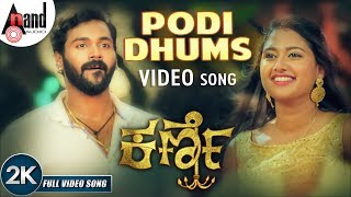 Karne | Podi Dhums | Tulu New 2K Video Song | Arjun Kapikad | Chirashree | Sakshath Malpe
