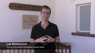 Luis Bettencourt introduces Global Sustainability Summer School 2019