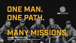 SIG Studios presents “ONE MAN. ONE PATH. MANY MISSIONS. Featuring Kevin Holland”