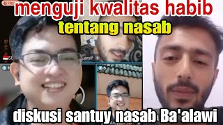 MENGUJI KWALITAS HABAIB TENTANG NASAB‼️DISKUSI SANTUY NASAB BA'ALAWI