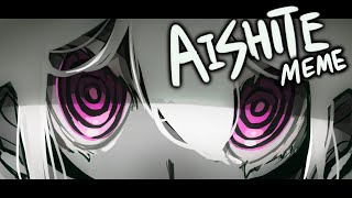 Aishite Aishite || OC Animation Meme