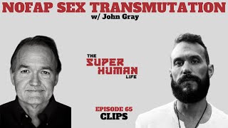 Why Men SHOULDN'T Masturbate Or Ejaculate w/ John Gray (NOFAP SEX TRANSMUTATION)