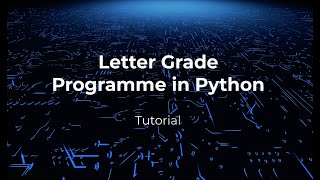 Letter Grade Programme in Python Tutorial