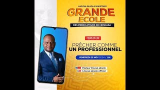 - GRANDE ECOLE DES PREDICATEURS DE KINSHASA    -  '' PRECHER COMME UN PROFESSIONNEL   ''