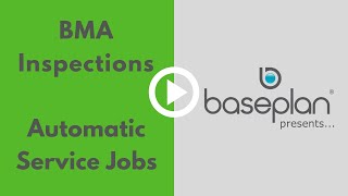 Baseplan Presents - BMA Inspections - Automatic Service Jobs