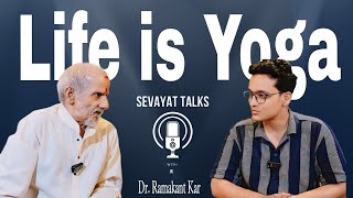 Yoga, Meditation, Pranayama, Kundalini | Explaned By Yogacharya Dr.Ramakanta Kara On Seavayat Talks