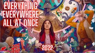 Everything Everywhere All at Once - 2022