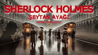 Şeytan Ayağı  Macerası   Arthur Conan Doyle  Sesli Kitap